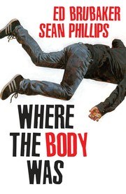 Where the Body Was — Where the Body Was