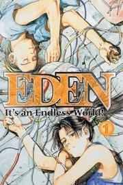 Eden: It’s an Endless World! — Eden Volume 1: It's An Endless World! (Eden: It's an Endless World!)