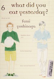 What Did You Eat Yesterday? — What did you eat yesterday? volume 6