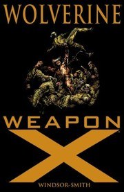 Wolverine: Weapon X — Wolverine: Weapon X